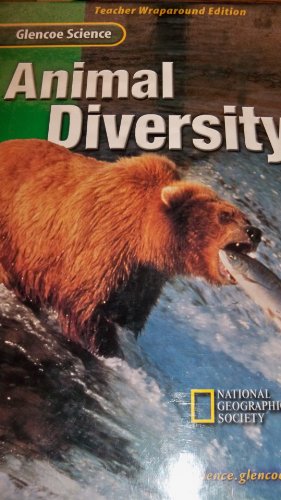 Animal Diversity - Teacher Wraparound Edition [Hardcover] Editiors of Glencoe Science and National Geographic Society