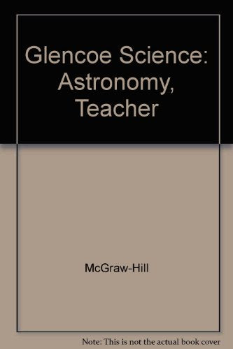 Astronomy (Glencoe science custom curriculum series) Biggs, Alton