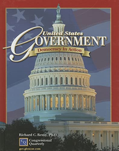 United States Government: Democracy in Action, Student Edition [Hardcover] Richard C. Remy