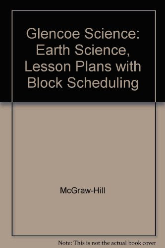 Glencoe Science: Earth Science, Lesson Plans with Block Scheduling [Hardcover] McGraw-Hill