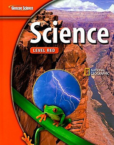 Glencoe Science: Level Red, Student Edition: Glencoe Science McGraw Hill