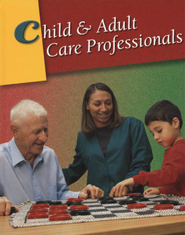 Child & Adult Care Professionals Student Edition 3e