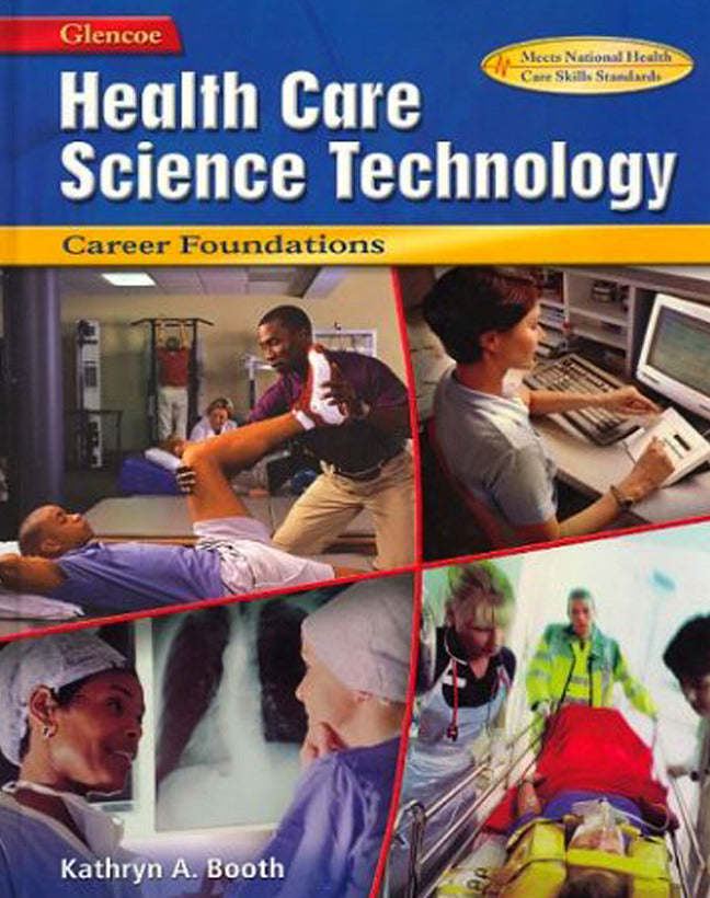 Health Care Science Technology Career Foundations Student Edition