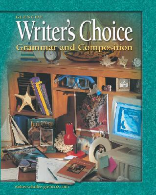 Writer's Choice: Grammar and Composition, Grade 9, Student Edition McGraw-Hill