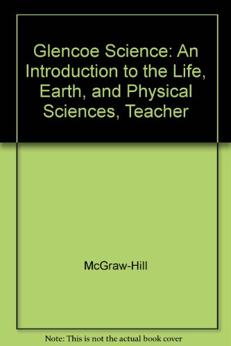 Glencoe Science: Intro to Life, Earth & Physics Teacher Wraparound Edition [Hardcover] Glencoe/McGraw-Hill