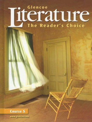 Glencoe Literature: The Readers Choice Course 5 [Hardcover] Wilhelm, Jeffrey; Fisher, Douglas; Chin PH.D., Beverly Ann and Royster, University Jacqueline Jones