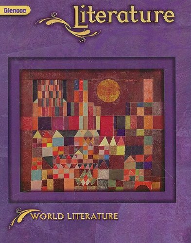 Literature: World Literature Wilhelm, Jeffrey D., Ph.D.; Fisher, Douglas; Chin, Beverly Ann, Ph.D. and Royster, Jacqueline Jones