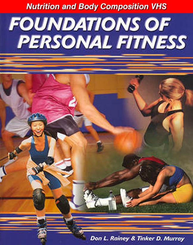 Foundations Of Personal Fitness Nutrition & Body Composition Vhs English 2e