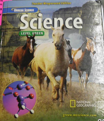 Glencoe Science: Lvl Green, Teachers Wraparound Edition [Hardcover] Glencoe/McGraw-Hill