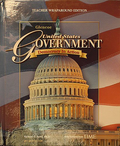 United States Government: Democracy in Action [Teacher Wraparound Edition] (Glencoe) [Hardcover] Glencoe