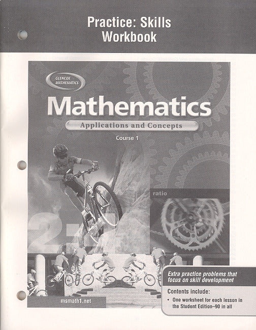 Mathematics Applications & Concepts Course 1 Practice Skills Workbook