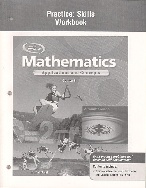 Mathematics Applications & Concepts Course 3 Practice Skills Workbook