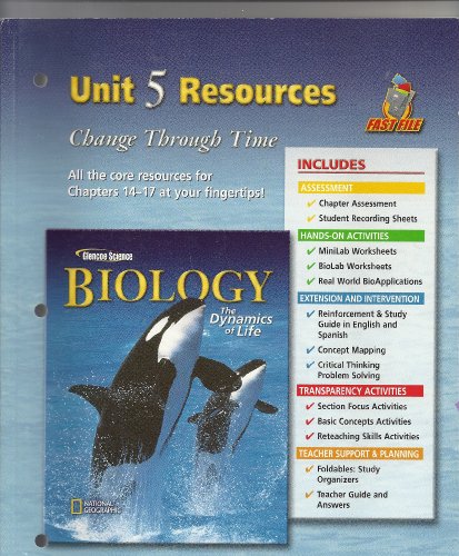 Glencoe Science Biology The Dynamics of Life, Unit 5 Resources Change Through Time [Hardcover] Glencoe Editorial Staff