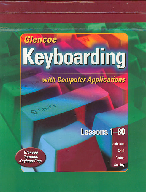 Glencoe Keyboarding With Computer Applications Lessons 1 80 Student Edition