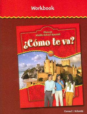 Como te va? : Workbook (Glencoe Middle School) (Spanish Edition) [Paperback] Schmitt, Conrad J.