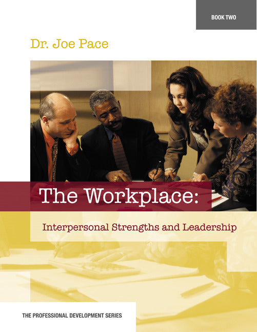 Professional Development Series Book 2   The Workplace Interpersonal Strengths & Leadership