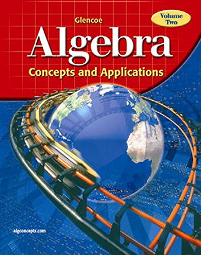 Glencoe Algebra: Concepts and Applications, Volume 2, Student Edition [Hardcover]