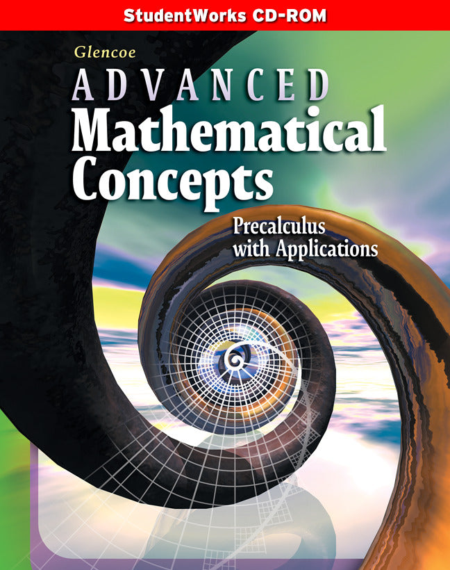 Advanced Mathematical Concepts Precalculus With Applications Studentworks Cd Rom