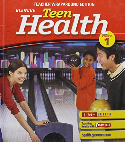 Teen Health, Course 1: Teacher's Wraparound Edition [Hardcover] Merki, Mary Bronson