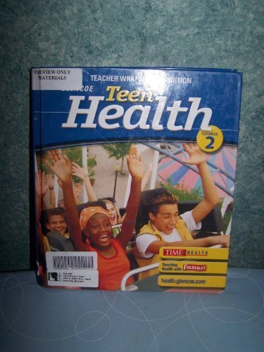 Teen Health, Course 2: Teacher's Wraparound Edition [Hardcover] Merki, Mary Bronson