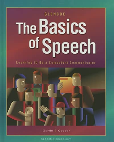 The Basics of Speech: Learning to be a Competent Communicator, Student Edition [Hardcover] McGraw-Hill, Glencoe