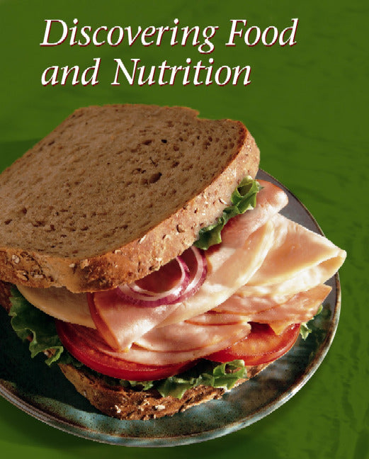 Discovering Food & Nutrition Student Edition 7e