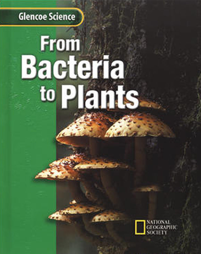 Glencoe Life Iscience Modules From Bacteria To Plants Grade 6 Student Edition 2e