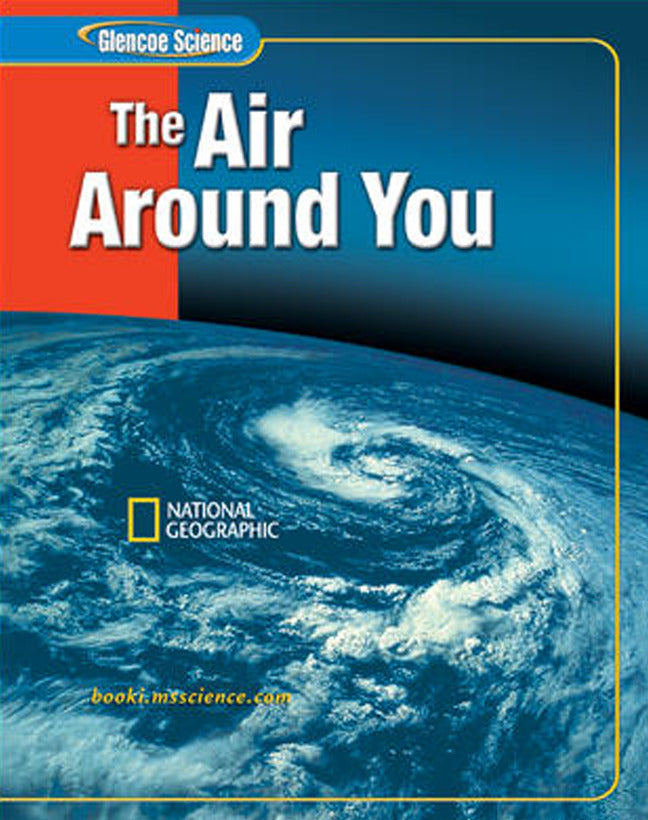 Glencoe Iscience The Air Around You Student Edition 2e