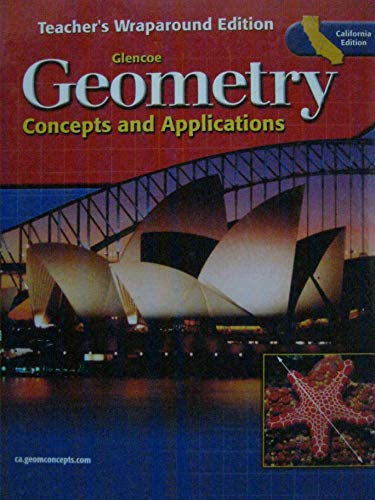 Glencoe Geometry: Concepts and Applications (Teacher's Wraparound Edition/ California Edition) [Hardcover] Jerry Cummins; Tim Kanold; Margaret Kenney; Carol Malloy and Yvonne Mojica, Dinah Zike