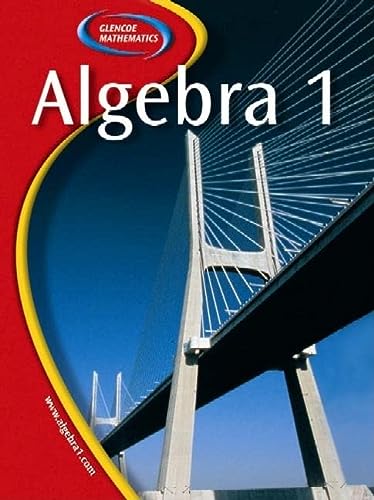 Glencoe Algebra 1 Berchie Holliday; Gilbert Cuevas; Beatrice Moore-Harris and John A. Carter