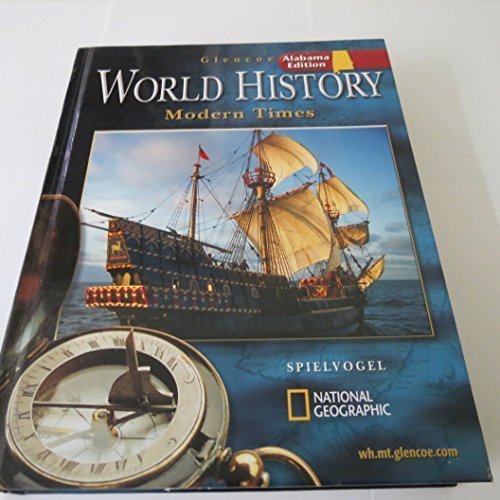 Glencoe World History: Modern Times, Alabama Edition [Hardcover] Spielvogel
