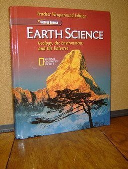 Earth Science: Geology, the Environment, and the Universe, Teacher Wraparound Edition [Hardcover] Frances Scelsi Hess