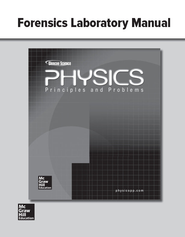 Glencoe Physics Principles & Problems Forensics Laboratory Manual Student Edition