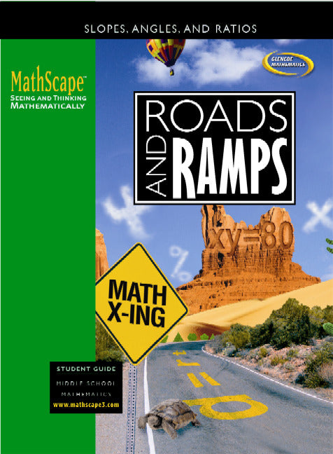 Mathscape Seeing & Thinking Mathematically Course 3 Roads & Ramps Student Guide