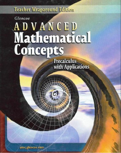 Advanced Mathematical Concepts: Teachers Wraparound Edition Holliday, Berchie