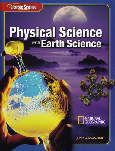 Glencoe Physical Science with Earth Science, Student Edition McGraw-Hill Education