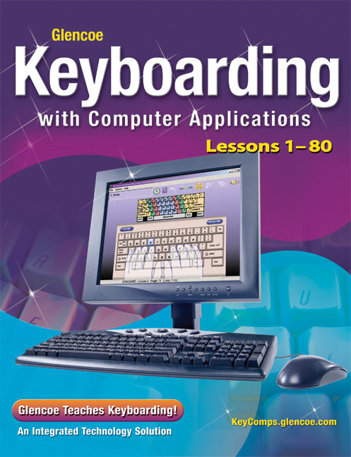 Glencoe Keyboarding With Computer Applications Lessons 1 80