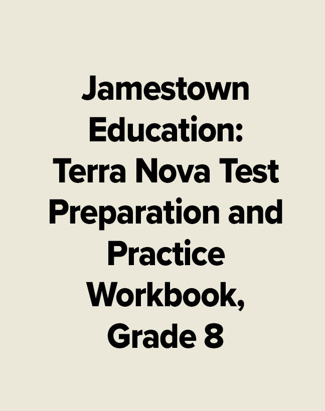 Jamestown Education Terra Nova Test Preparation & Practice Workbook Grade 8