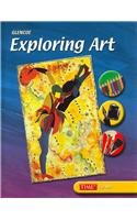 Exploring Art, Student Edition (INTRODUCING ART (6TH GRADE)) [Hardcover] McGraw Hill