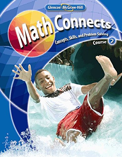 Math Connects: Concepts, Skills, and Problems Solving, Course 2, Student Edition (MATH APPLIC & CONN CRSE) [Hardcover] McGraw-Hill Education