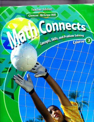 Math Connects Concepts, Skills, and Problem Solving, Course 3, Vol. 1, Teacher Edition [Spiral-bound] Roger Day; Patricia Frey; Arthur C. Howard; Deborah A. Hutchens and Beatrice Luchin