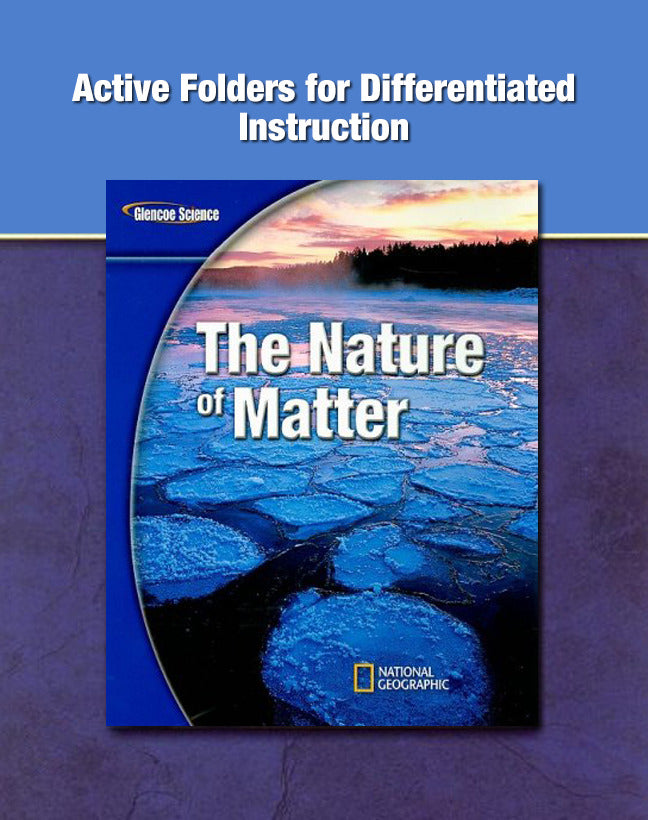 Glencoe Physical Science Modules Nature Of Matter Grade 8 Active Folders For Differentiated Instruction