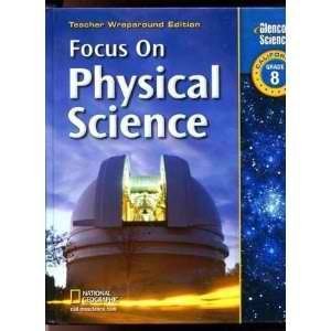 Focus On Physical Science 8 (CA) (TE) [Hardcover] Ph.D Juli Berwald