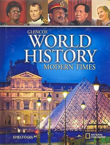Glencoe World History, Modern Times, Student Edition (WORLD HISTORY (HS)) [Hardcover] McGraw-Hill Education