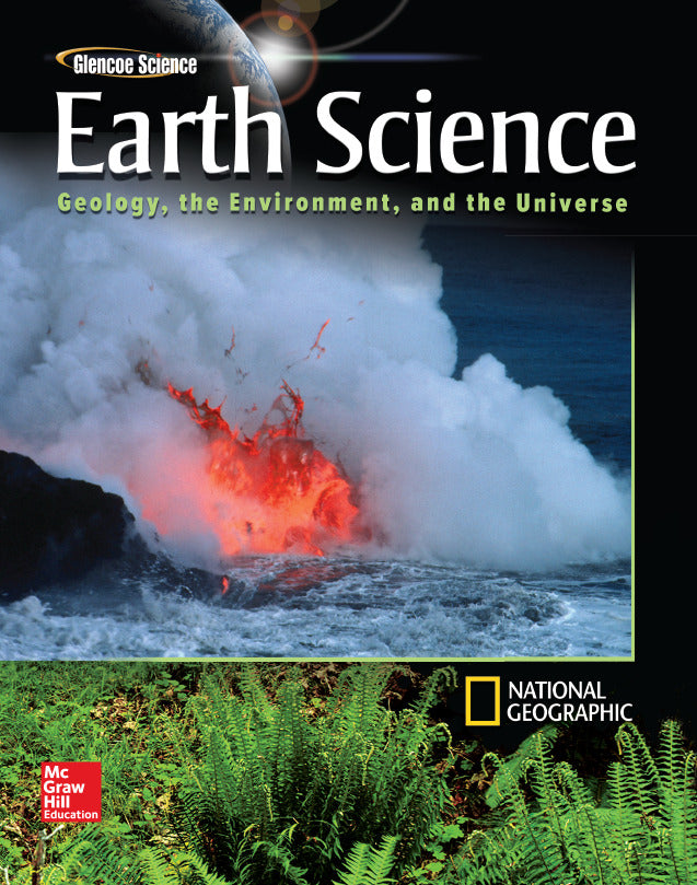 Glencoe Earth Science Geology The Environment & The Universe Student Edition