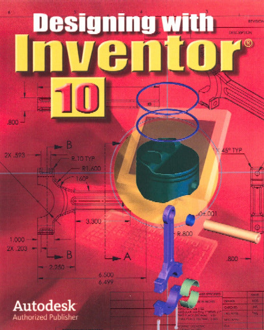 Designing With Inventor 10 Student Edition