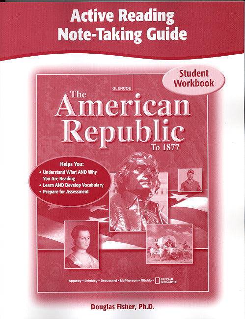 The American Republic To 1877 Active Reading Note Taking Guide Student Edition 3e