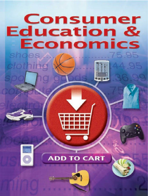 Consumer Education And Economics Student Edition 6e