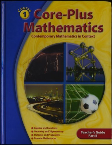 Core-Plus Mathematics: Contemporary Mathematics In Context - Teacher's Guide, Part B [Hardcover] Christian R. Hirsch; James T. Fey and Eric W. Hart