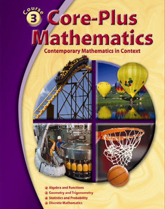 Core Plus Mathematics Contemporary Mathematics In Context Course 3 Student Edition